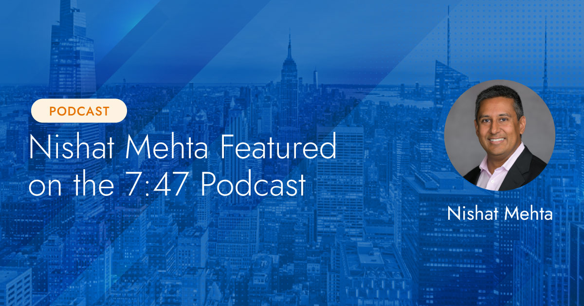 Nishat Mehta Featured on the 7:47 Podcast