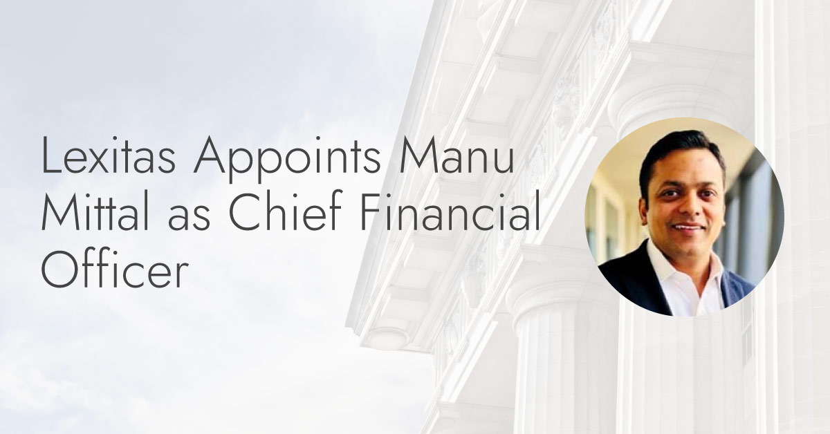 Lexitas Lexitas Appoints Manu Mittal as Chief Financial Officer